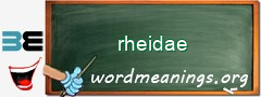 WordMeaning blackboard for rheidae